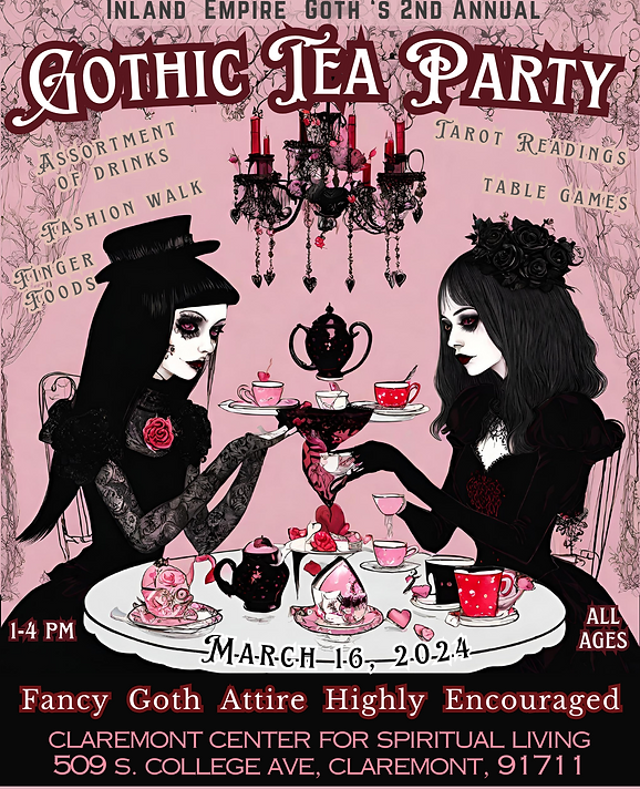 2nd Gothic Tea Party | Inland Empire Goth